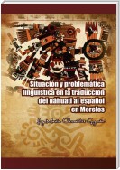 Situación Y Problemática Lingüística En La Traducción Del Náhuatl Al Español En Morelos