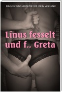 Linus fesselt und f... Greta