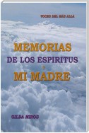 Memorias De Los Espíritus Y Mi Madre