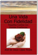 Una Vida Con Fidelidad