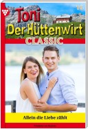 Toni der Hüttenwirt Classic 16 – Heimatroman