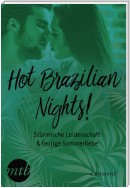 Hot Brazilian Nights! Stürmische Leidenschaft & feurige Sommerliebe (4in1)
