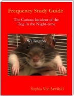 Frequency Study Guide :  The Curious Incident of the Dog In the Night-time  Wellington