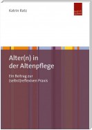 Alter(n) in der Altenpflege