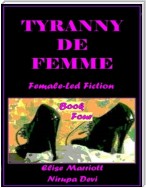 Tyranny De Femme - Book Four
