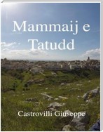 Mammaij e Tatudd (in dialetto minervinese)