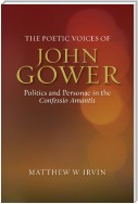 The Poetic Voices of John Gower