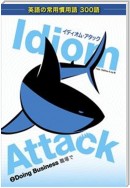 Idiom Attack Vol. 2: Doing Business (Japanese edition)