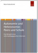 Autonomie und Heteronomie: Peers und Schule