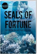 SEALs of Fortune - Auf der Suche nach Gold und Liebe (3in1)