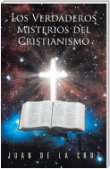 Los Verdaderos Misterios Del Cristianismo