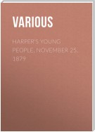 Harper's Young People, November 25, 1879