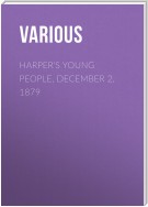 Harper's Young People, December 2, 1879