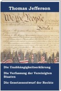 Unabhängigkeitserklärung, Verfassung und Gesetzesentwurf der Rechte der Vereinigten Staaten von Amerika