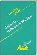 Gehe hin, stelle einen Wächter von Harper Lee (Lektürehilfe)