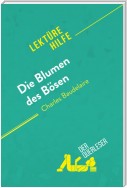 Die Blumen des Bösen von Charles Baudelaire (Lektürehilfe)