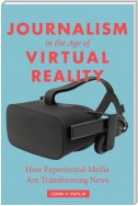 Journalism in the Age of Virtual Reality