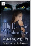 My demonic Stepbrother (Dangerous Mystery 1)