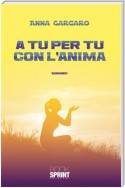 A tu per tu con l’anima