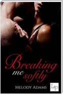 Breaking Me Softly (Fighting Hearts 1)
