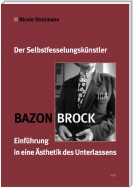 Bazon Brock - Der Selbstfesselungskünstler