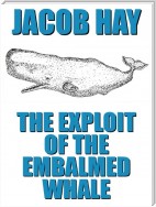 The Exploit of the Embalmed Whale