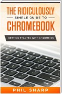 The Ridiculously Simple Guide to Chromebook