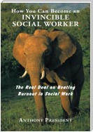 How You Can Become an Invincible Social Worker