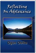 Reflecting on Adolescence