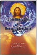 Unordinary Life of Heavenly Teachers