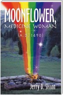 Moonflower, Medicine Woman