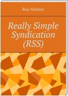 Really Simple Syndication (RSS)