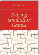 Playing Simulation Games