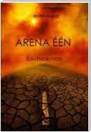 Arena Één: Slavendrijvers