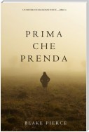 Prima Che Prenda