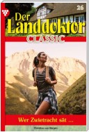 Der Landdoktor Classic 26 – Arztroman