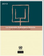 La Inversión Extranjera Directa en América Latina y el Caribe 2013