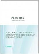 Ecological Environment Design Under the Circular Economy Mode