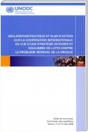 Déclaration politique et plan d'action sur la coopération internationale en vue d'une stratégie intégrée et équilibrée de lutte contre le problème mondial de la drogue