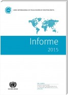 Report of the International Narcotics Control Board for 2015Informe de la Junta Internacional de Fiscalización de Estupefacientes Correspondiente a 2015