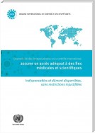 Availability of Internationally Controlled Drugs/Disponibilité des drogues placées sous contrôle international: assurer un accès adéquat à des fins médicales et scientifiques