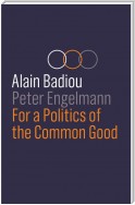 For a Politics of the Common Good