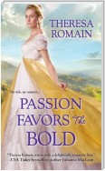 Passion Favors the Bold