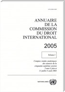 Annuaire de la Commission du Droit International 2005, Vol. I