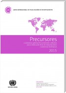 Precursors and Chemicals Frequently Used in the Illicit Manufacture of Narcotic Drugs and Psychotropic Substances 2015 (Spanish language)Precursores y sustancias químicas frecuentemente utilizados para la fabricación ilícita de estupefacientes y sustancia