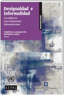 Desigualdad e informalidad - Un análisis de cinco experiencias latinoamericanas