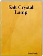 Salt Crystal Lamp: The Poem