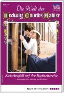 Die Welt der Hedwig Courths-Mahler 474 - Liebesroman