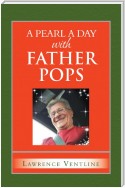 A Pearl a Day with Father Pops