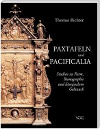Paxtafeln und Pacificalia